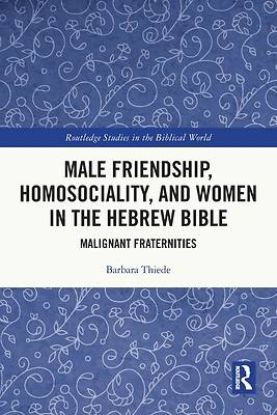 Picture of Male Friendship, Homosociality, and Women in the Hebrew Bible