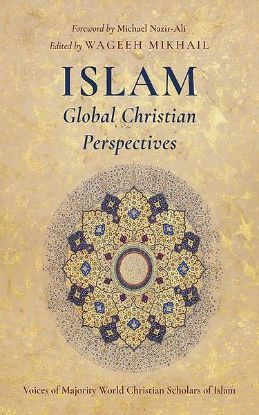 Picture of Islam Global Christian Perspectives Global Christian Perspectives