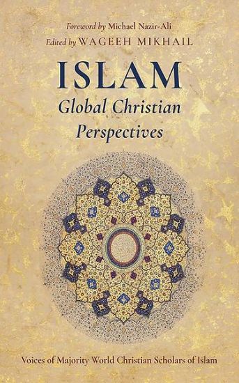 Picture of Islam Global Christian Perspectives Global Christian Perspectives