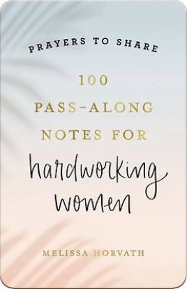 Picture of 100 Pass-Along Notes for Hardworking Women