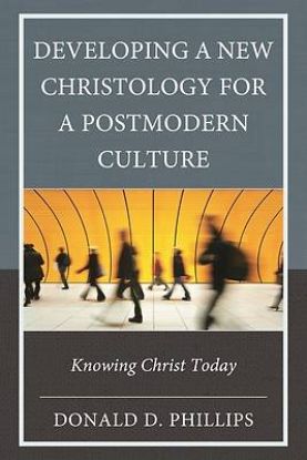 Picture of Developing a New Christology for a Postmodern Culture
