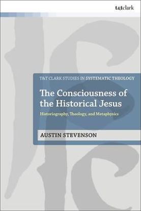 Picture of The Consciousness of the Historical Jesus