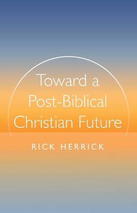 Picture of Toward a Post-Biblical Christian Future