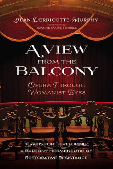 Picture of A View from the Balcony--Opera Through Womanist Eyes