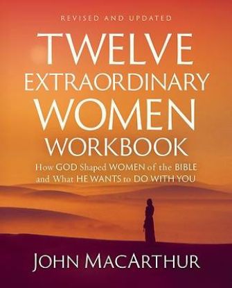 Picture of Twelve Extraordinary Women Workbook, Revised and Updated