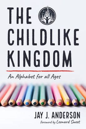 Picture of The Childlike Kingdom