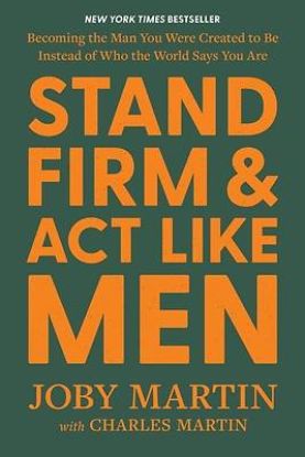 Picture of Stand Firm and ACT Like Men