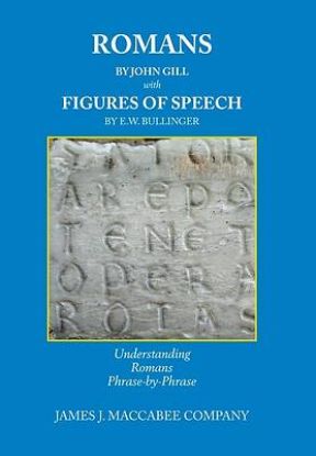 Picture of Romans by John Gill Figures of Speech by E.W. Bullinger
