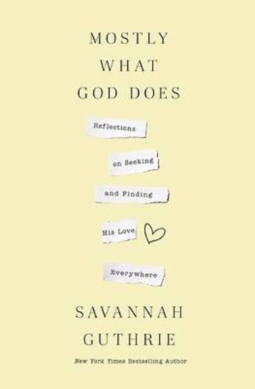 Picture of Mostly What God Does