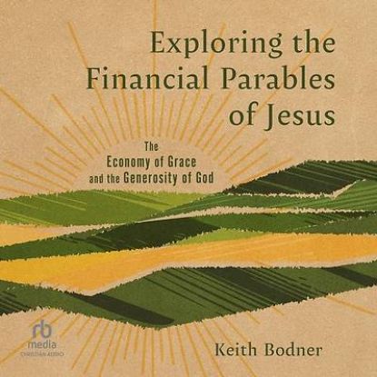 Picture of Exploring the Financial Parables of Jesus