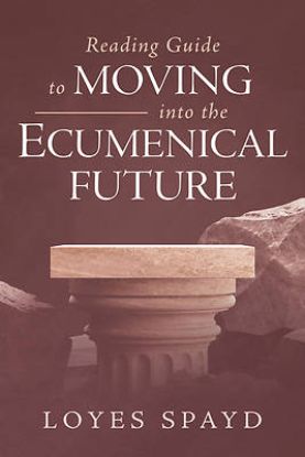 Picture of Reading Guide to Moving into the Ecumenical Future