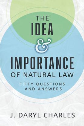 Picture of The Idea and Importance of Natural Law