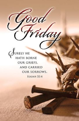 Picture of Good Friday Sure He Borne Our Griefs Bulletin