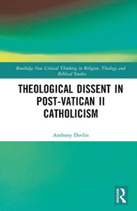 Picture of Theological Dissent in Post-Vatican II Catholicism