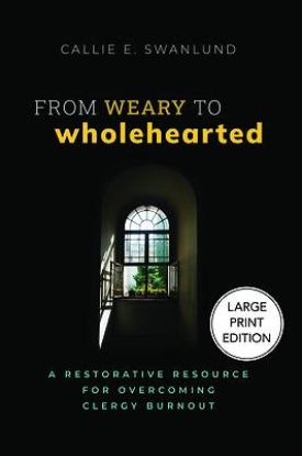 Picture of From Weary to Wholehearted
