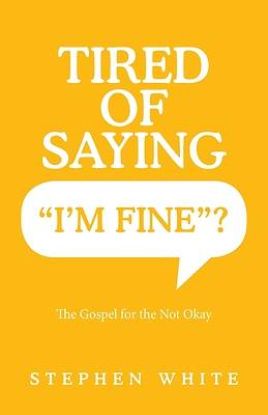 Picture of Tired of Saying "I'm Fine"?