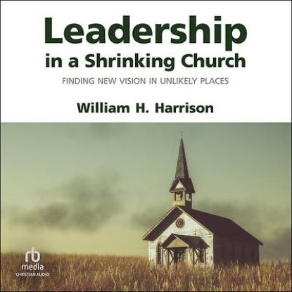 Picture of Leadership in a Shrinking Church