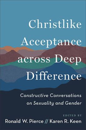 Picture of Christlike Acceptance Across Deep Difference