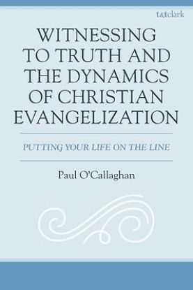 Picture of Witnessing, Truth, and the Dynamics of Christian Evangelization