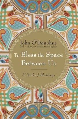 Picture of To Bless the Space Between Us
