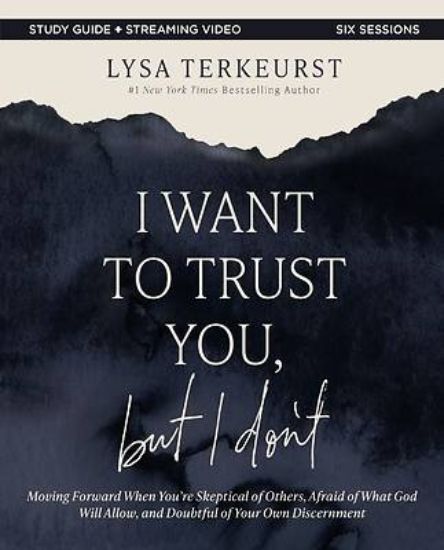 Picture of I Want to Trust You, But I Don't Bible Study Guide Plus Streaming Video