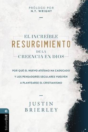 Picture of El Increíble Resurgimiento de la Creencia En Dios