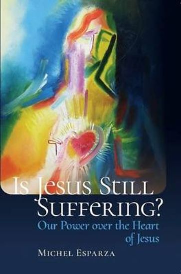 Picture of Is Jesus Still Suffering?
