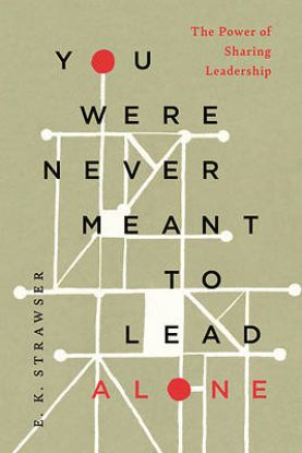 Picture of You Were Never Meant to Lead Alone