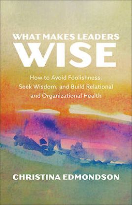 Picture of What Makes Leaders Wise