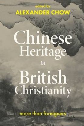 Picture of Chinese Heritage in British Christianity