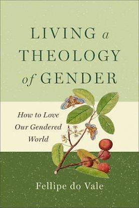 Picture of Living a Theology of Gender