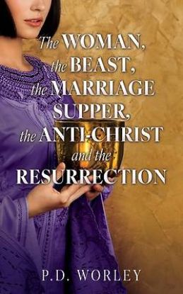 Picture of The Woman, the Beast, the Marriage Supper, the Anti-Christ and the Resurrection