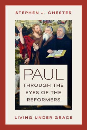 Picture of Paul Through the Eyes of the Reformers
