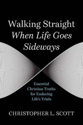 Picture of Walking Straight When Life Goes Sideways