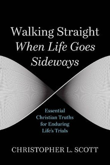 Picture of Walking Straight When Life Goes Sideways