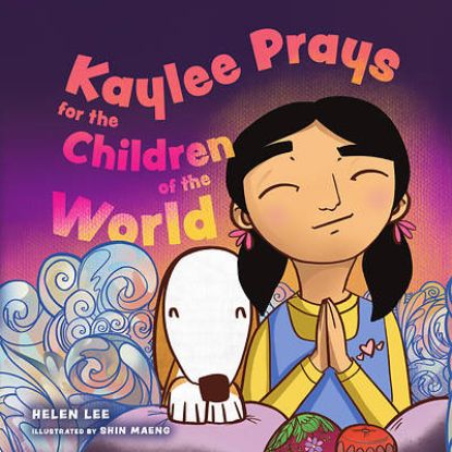 Picture of Kaylee Prays for the Children of the World