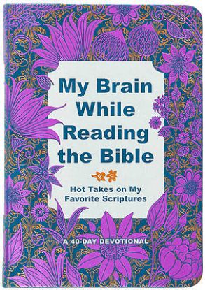 Picture of My Brain While Reading the Bible