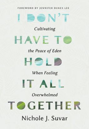 Picture of I Don't Have to Hold It All Together