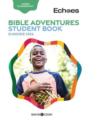 Picture of Echoes Upper Elementary Bible Adventures Student Book Summer