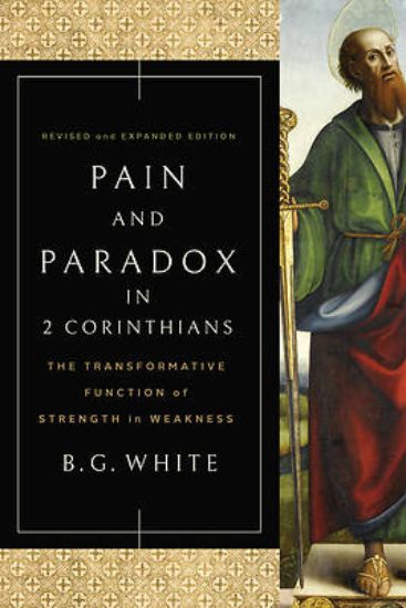 Picture of Pain and Paradox in 2 Corinthians