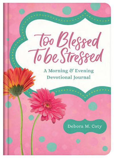 Picture of Too Blessed to Be Stressed