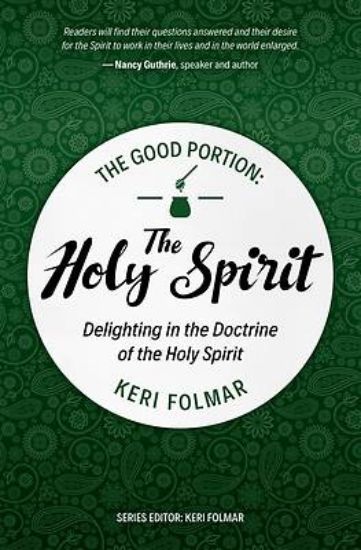 Picture of The Good Portion - The Holy Spirit