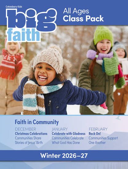 Picture of Cokesbury Kids Big Faith Winter 2026-27 All Ages Class Pack
