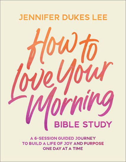 Picture of How to Love Your Morning Bible Study