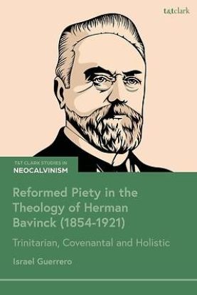 Picture of Reformed Piety in the Theology of Herman Bavinck (1854-1921)