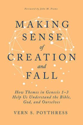 Picture of Making Sense of Creation and Fall