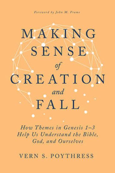 Picture of Making Sense of Creation and Fall