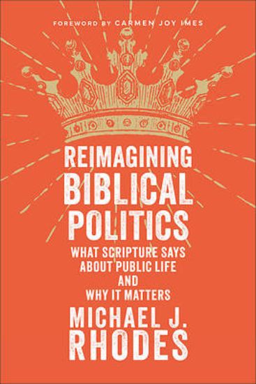 Picture of Reimagining Biblical Politics