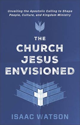Picture of The Church Jesus Envisioned