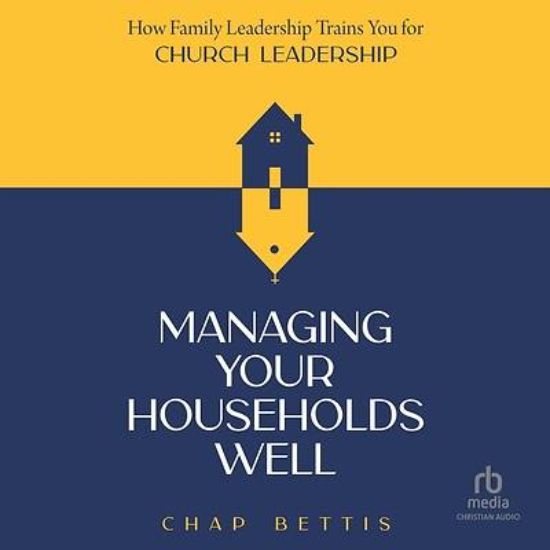 Picture of Managing Your Households Well